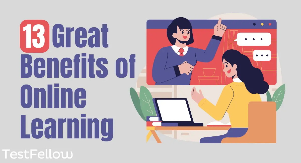 13 great benefits of online learning