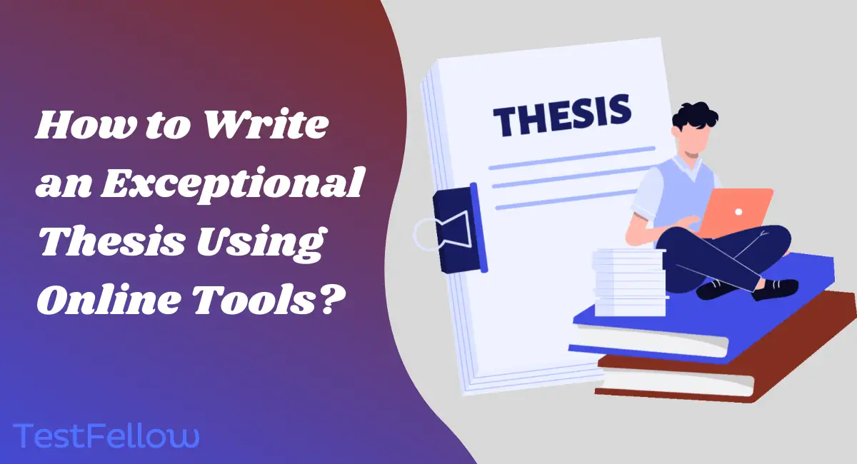 Write an Exceptional Thesis Using Online Tools